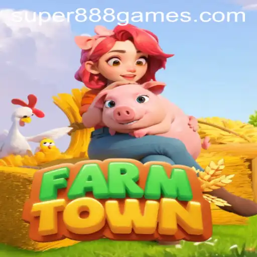 Explore the Bountiful World of FarmTown and the Thrill of Super888