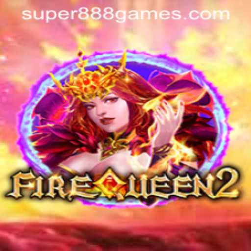Discover the Thrilling World of FireQueen2 and Super888