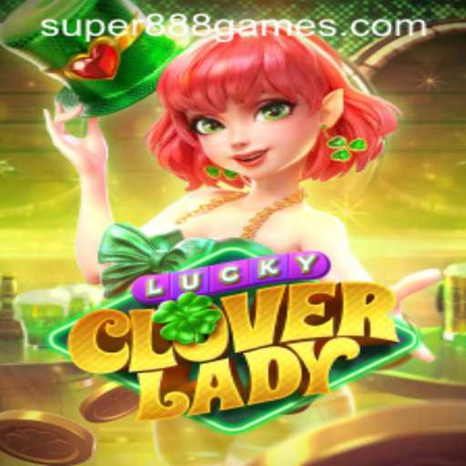 Exploring LuckyCloverLady: An Exciting Adventure with Super888