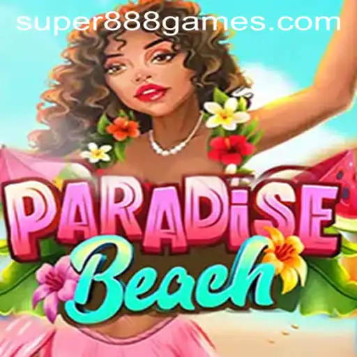 ParadiseBeach: Dive into the Ultimate Gaming Experience with Super888